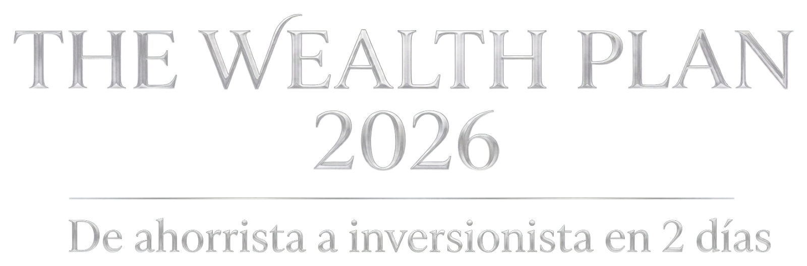 The Wealth Plan 2026 · De ahorrista a inversionista en 2 días